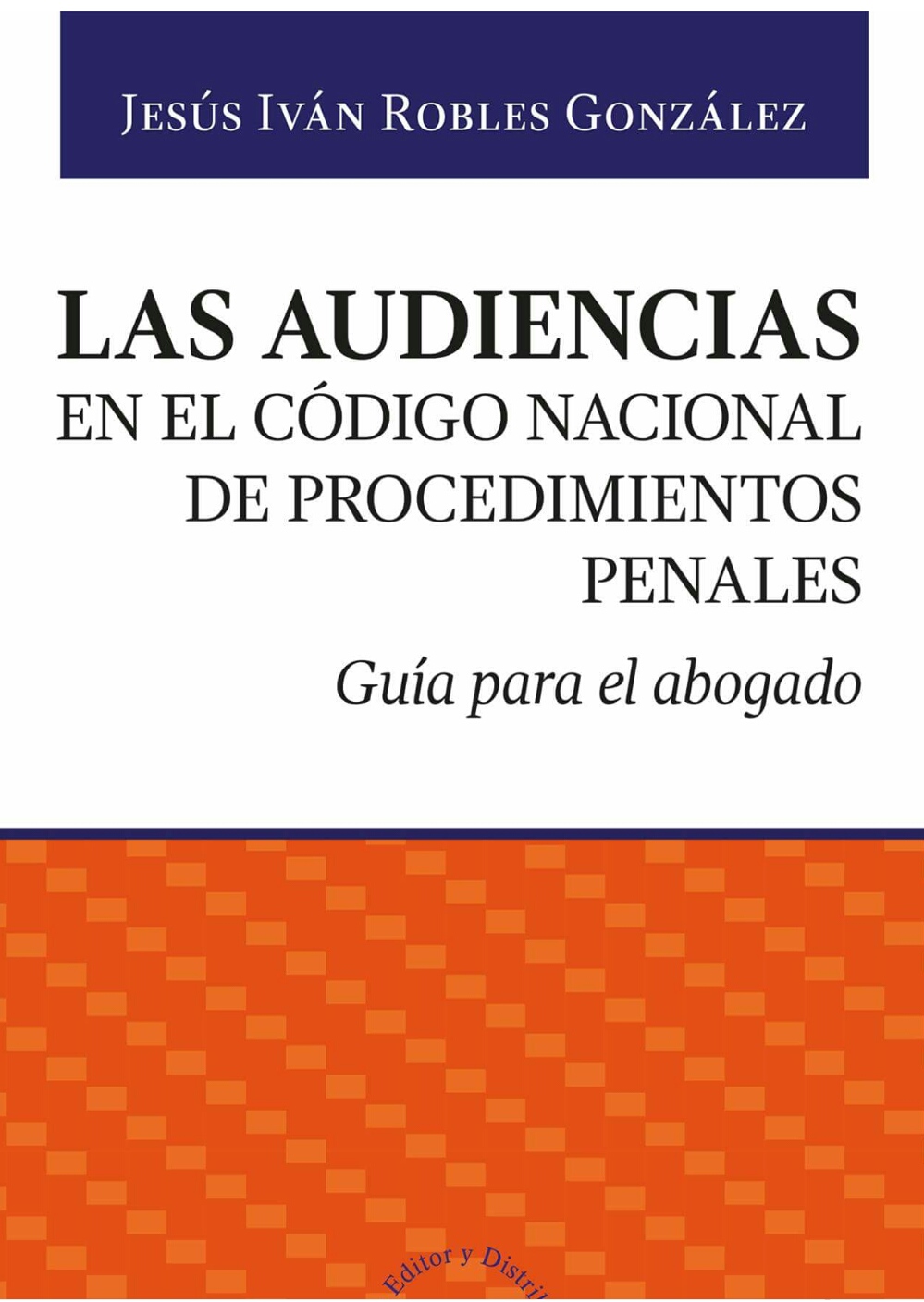 Portada: Las Audiencias en el Código Nacional de Procedimientos Penales